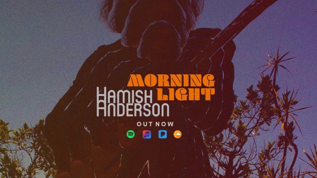 HAMISH ANDERSON RELEASES NEW SINGLE "MORNING LIGHT"