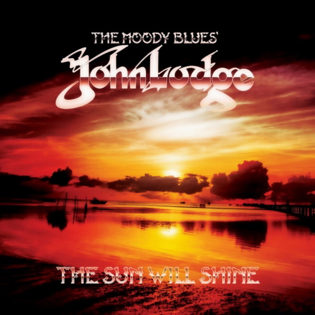 The Moody Blues' John Lodge New Single “The Sun Will Shine” OUT NOW