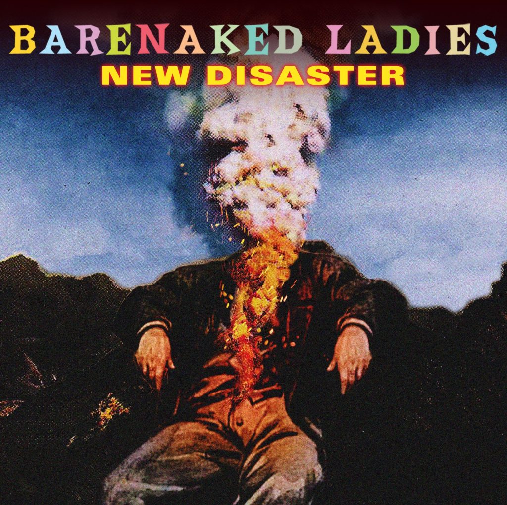 Barenaked Ladies share topical single "New Disaster"