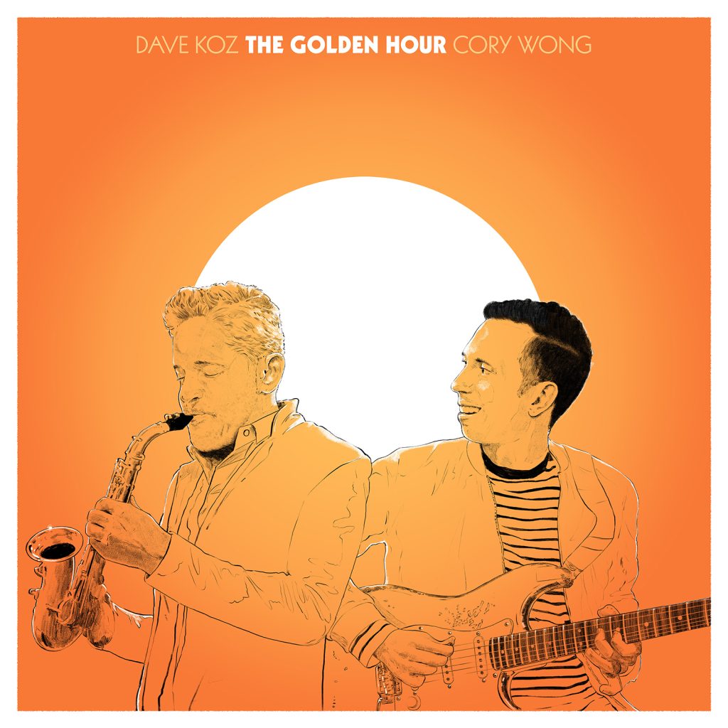 DAVE KOZ AND CORY WONG’S COLLABORATIVE ALBUM, THE GOLDEN HOUR, IS OUT TODAY