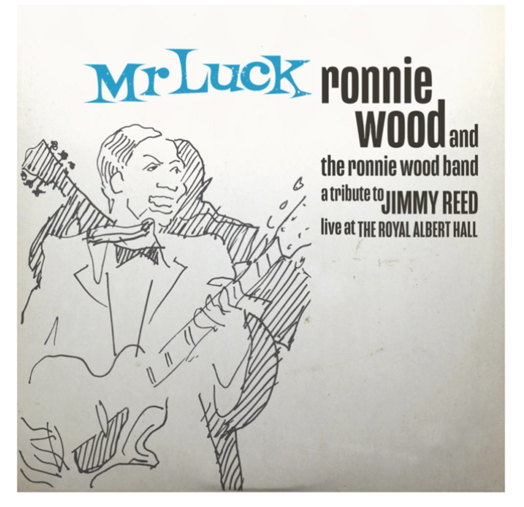 Ronnie Wood and the Ronnie Wood Band announce 'Mr. Luck – A Tribute To Jimmy Reed Live At The Royal Albert Hall' out Sept. 2021