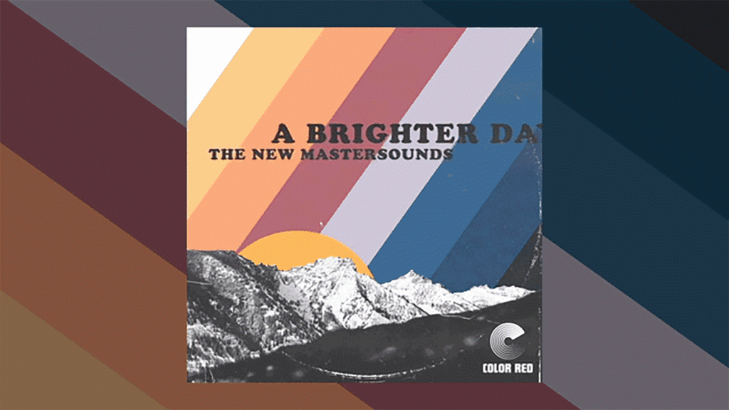 "A Brighter Day with Josh Hoyer" by The New Mastersounds