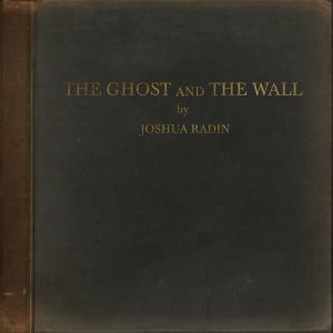 Joshua Radin | ‘The Ghost And The Wall’ | Review