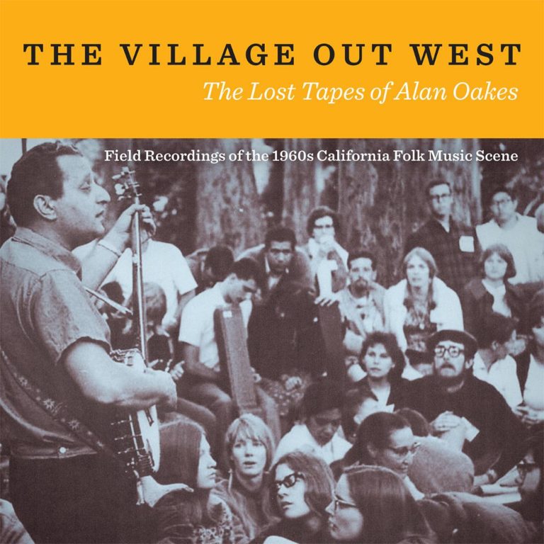 Smithsonian Folkways to Release The Village Out West: The Lost Tapes of Alan Oakes"