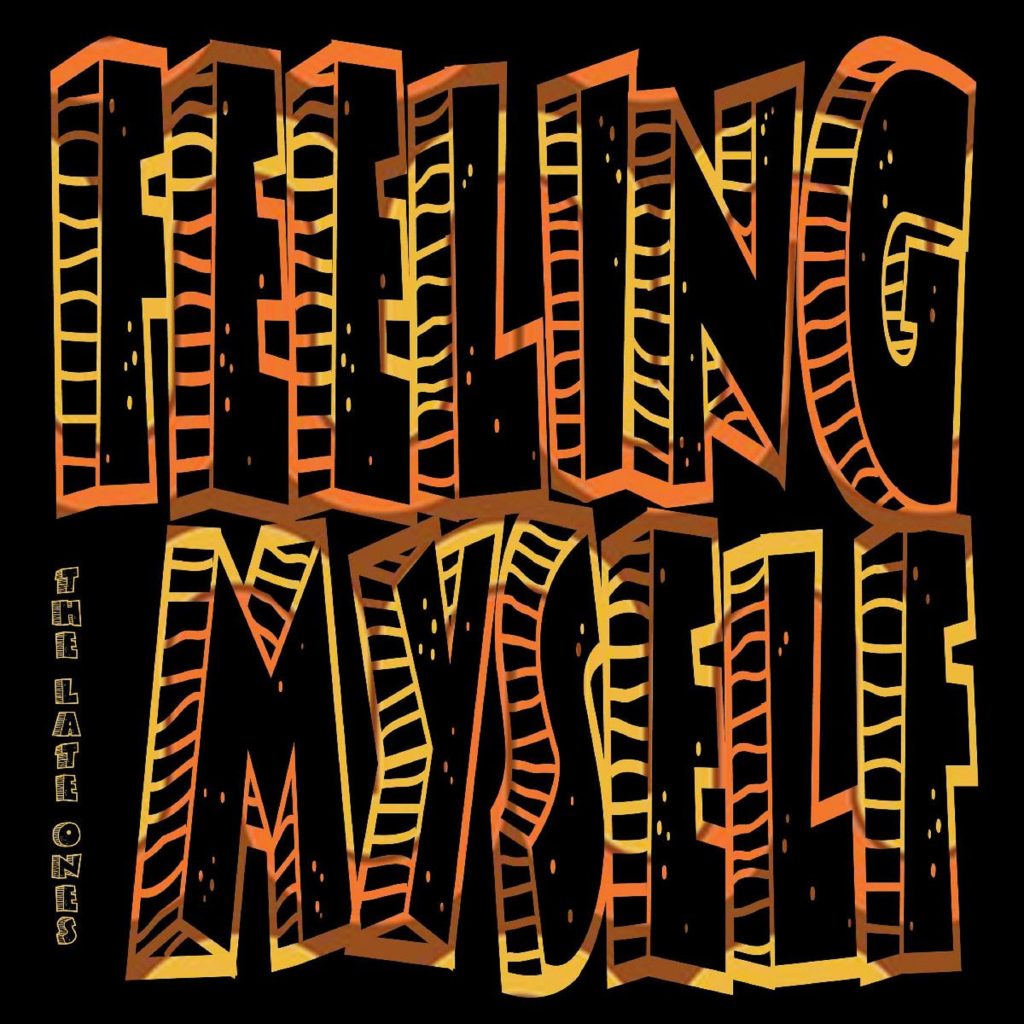 The Late Ones Drops New Single "Feeling Myself"