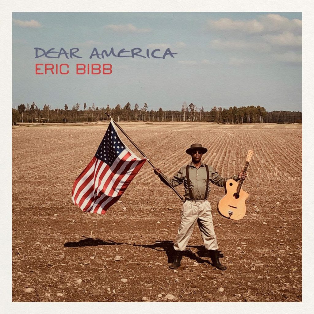 Eric Bibb Releases Powerful Video For “Dear America,” New Album's Title Track