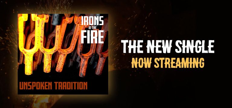 Unspoken Tradition releases “Irons In The Fire” video