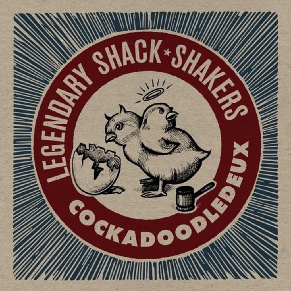 Legendary Shack Shakers New album, 'Cockadoodledeux,' due out November 5th