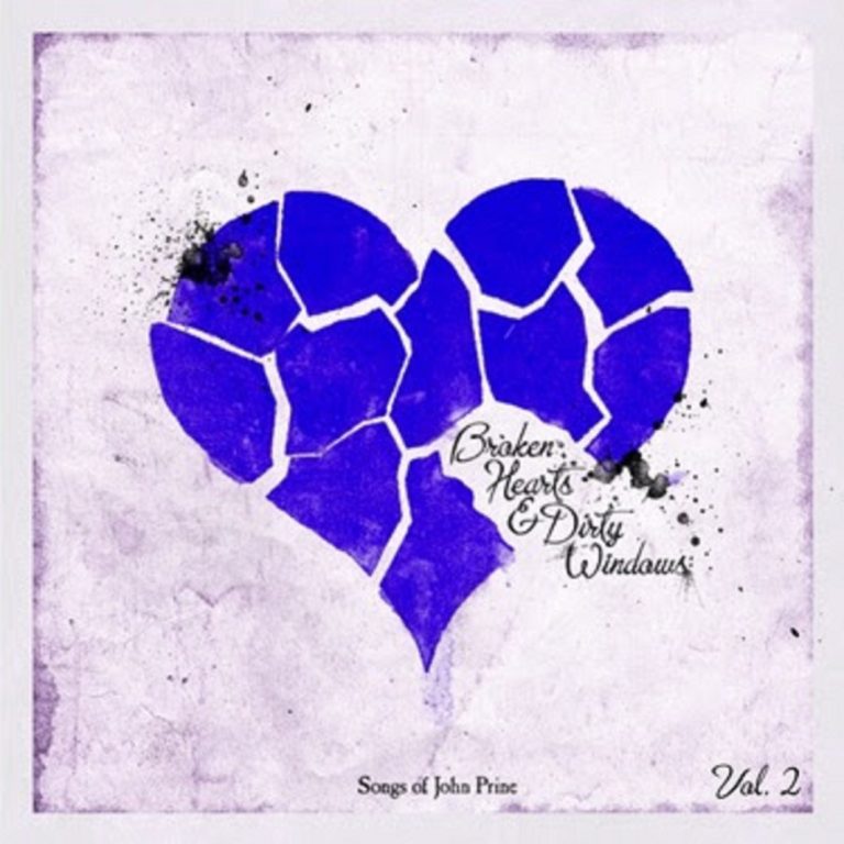 New John Prine tribute album "Broken Hearts & Dirty Windows: Songs of John Prine, Vol. 2" out today