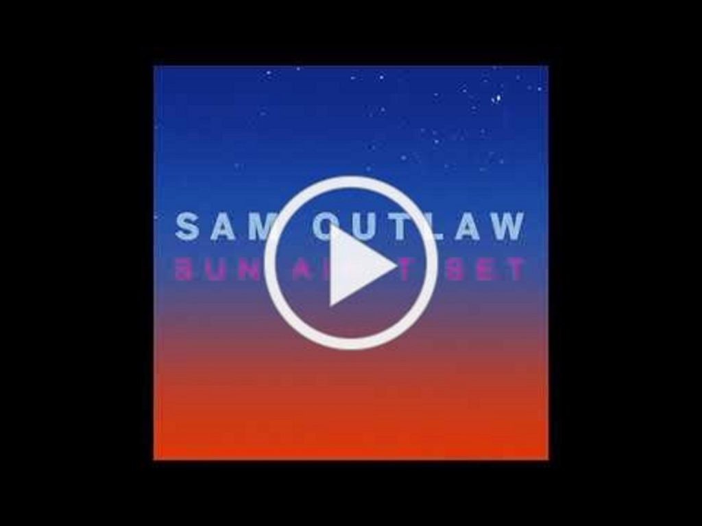 Sam Outlaw releases new track "Sun Ain't Set"