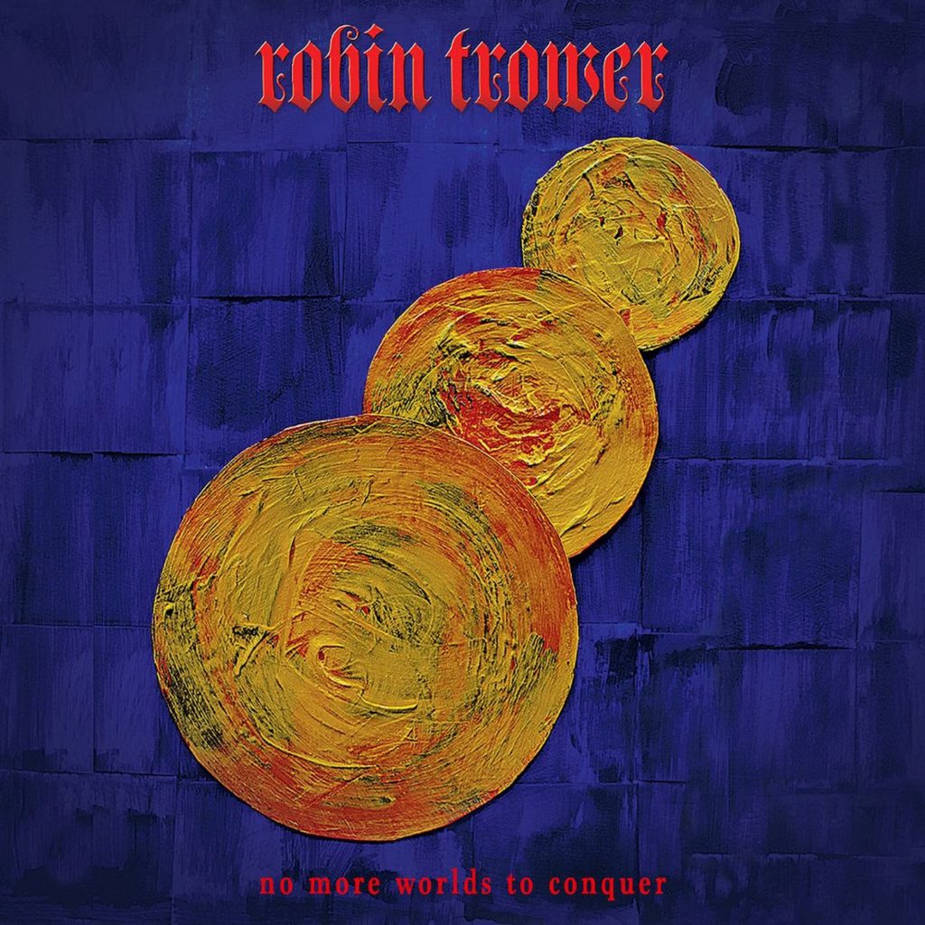 Robin Trower Announces New Album, 'No More Worlds To Conquer,' Out 4/29