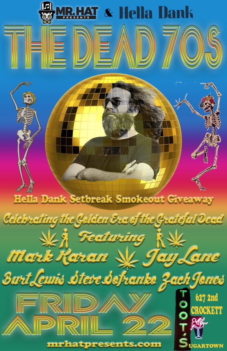 The Dead 70s Hella Dank Sugartown Shakdown 4/22