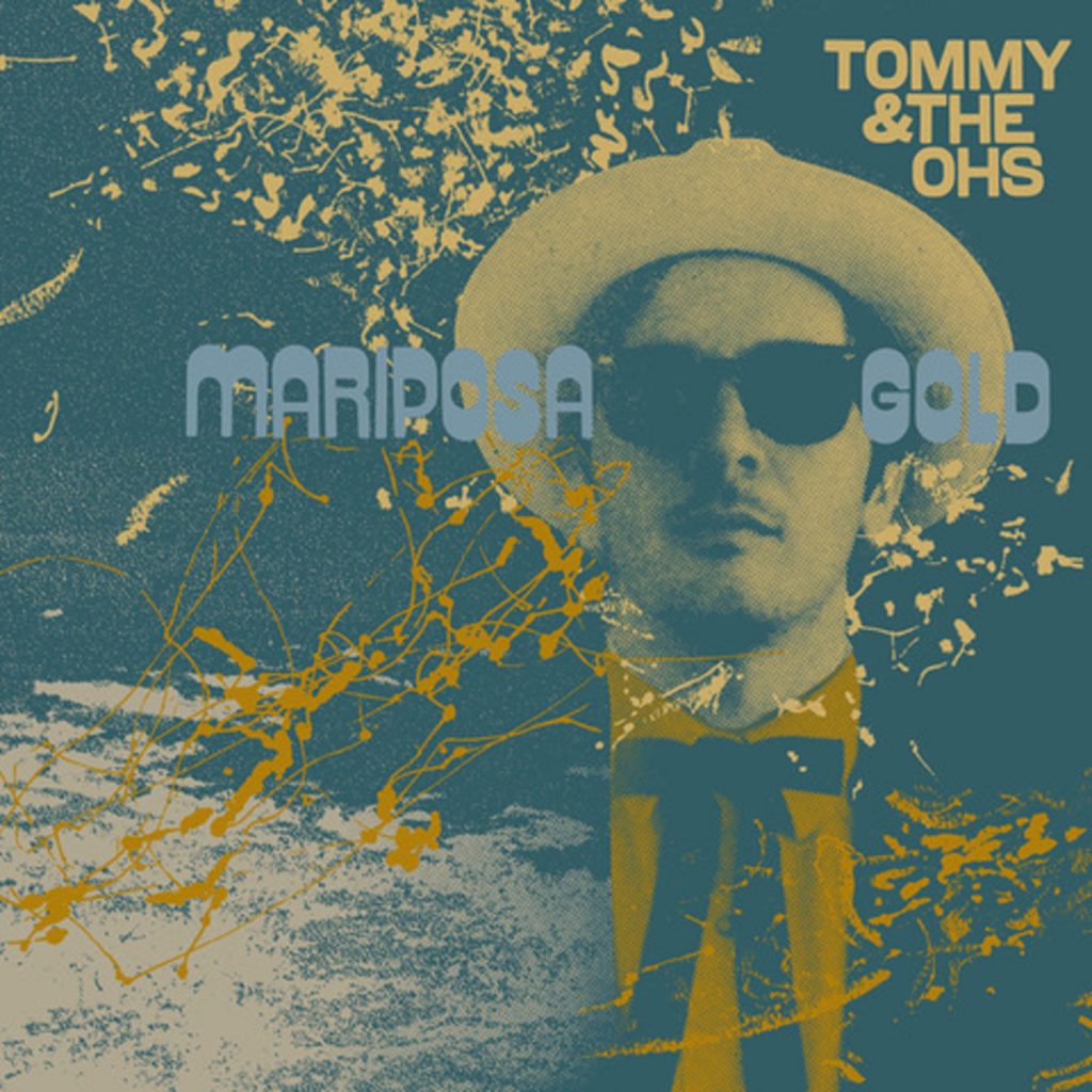 Tommy and The Ohs set to release 'Mariposa Gold'
