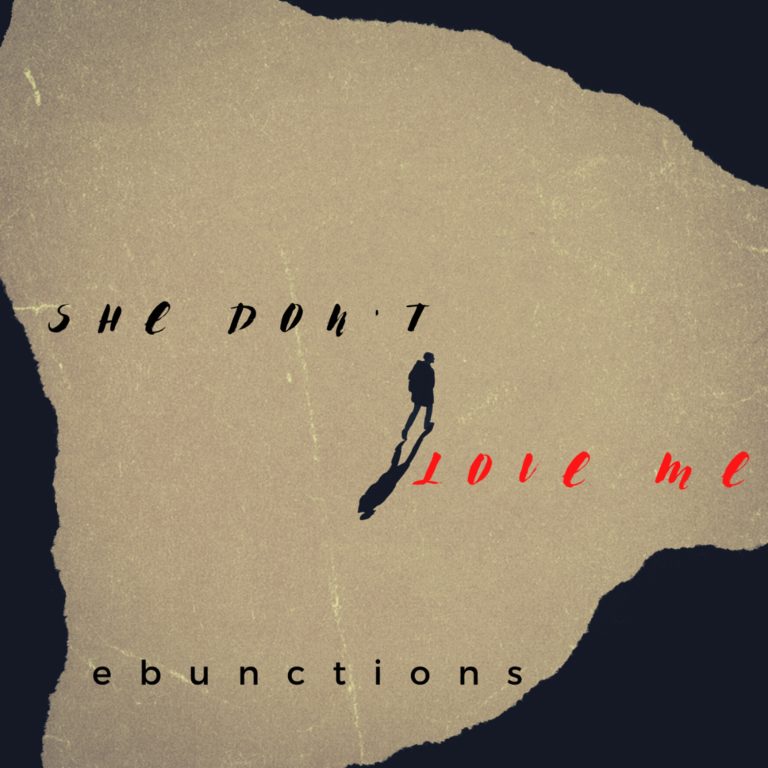Ebunctions Release Music Video for Third Single “She Don’t Love Me”