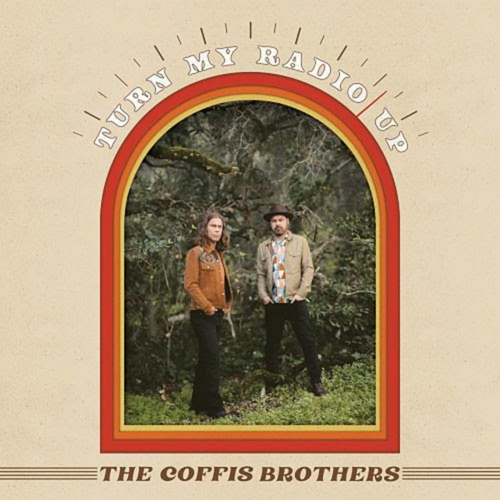 The Coffis Brothers 'Turn My Radio Up' | New LP Out Today