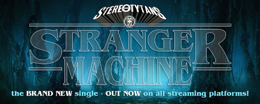 Stereotytans Release New Song “Stranger Machine” – Mashup Between Stranger Things’ theme song and “Welcome to the Machine"