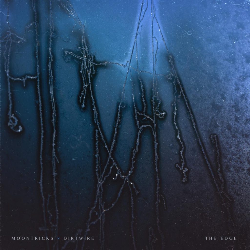 Moontricks x Dirtwire Release Soulful New Single "The Edge"