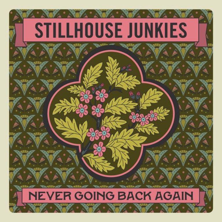 Award-Winning Stillhouse Junkies Release Latest Single, "Never Going Back Again"