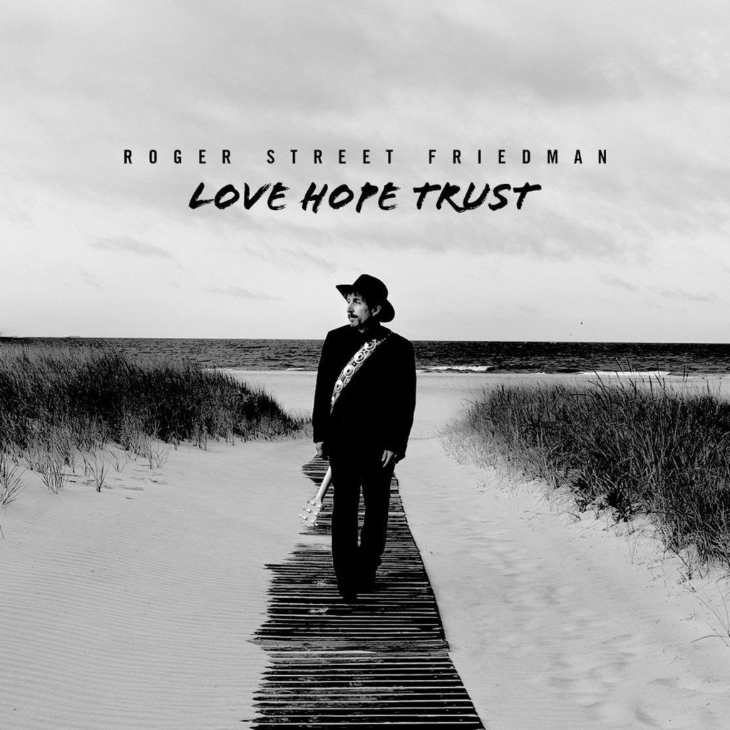 Americana singer-songwriter Roger Street Friedman Announces ‘Love Hope Trust,’ Out November 4th