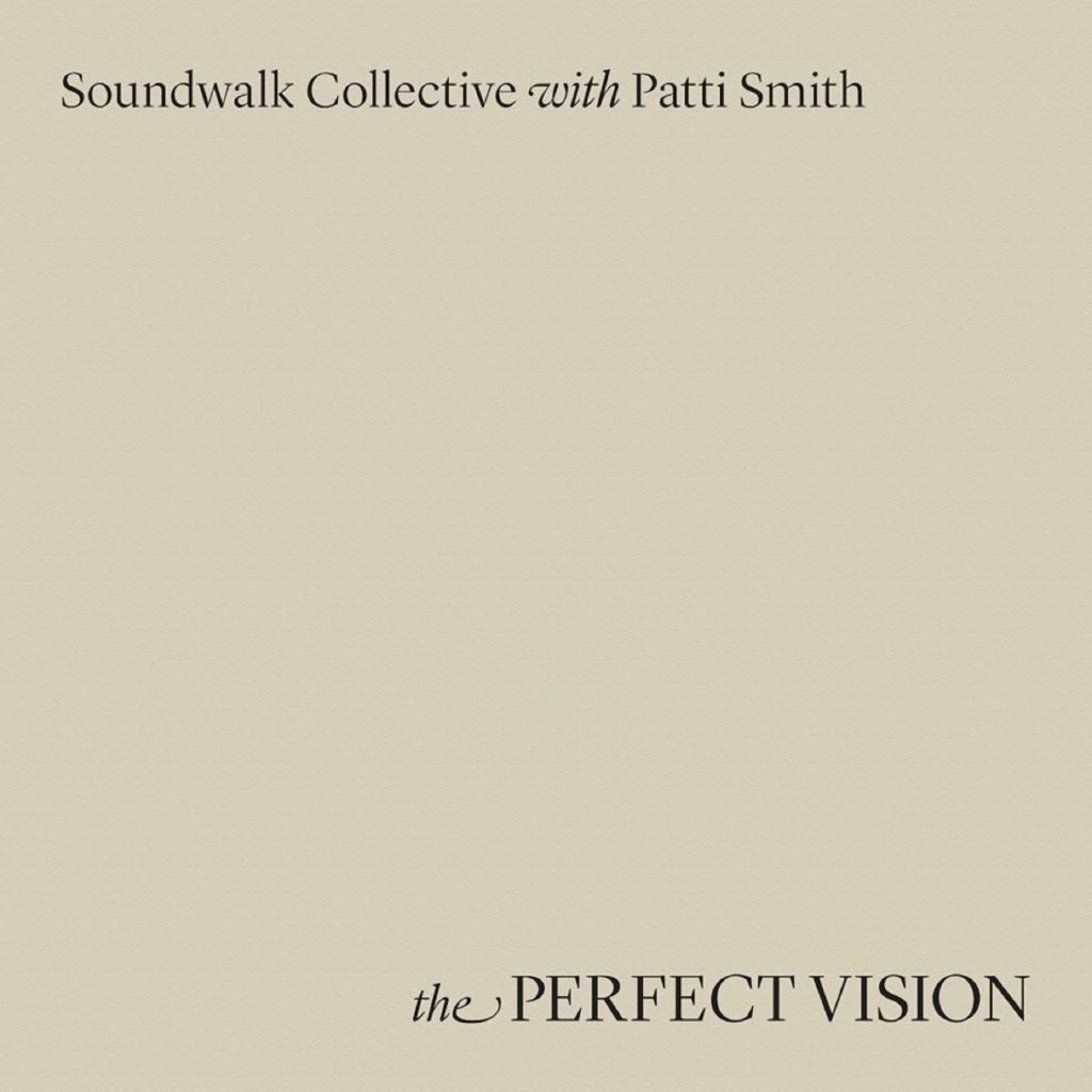 Kaitlyn Aurelia Smith, Brian Eno & More Contribute Remixes On Soundwalk Collective With Patti Smith’s Deluxe Box Release Of ‘The Perfect Vision’