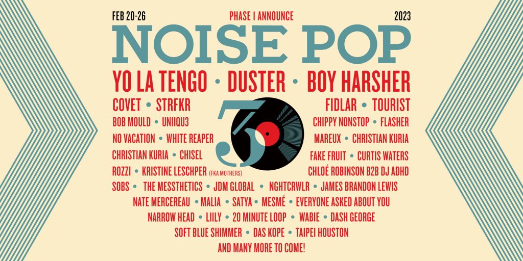 NOISE POP FESTIVAL ANNOUNCES 2023 MUSIC LINEUP
