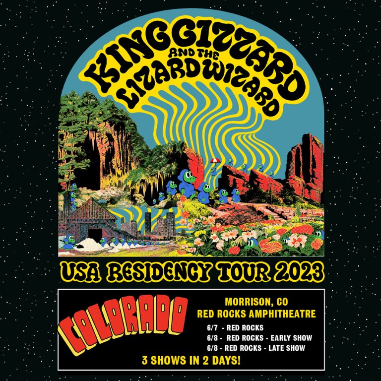 KING GIZZARD & THE LIZARD WIZARD – Red Rocks Amphitheatre – 3 Shows in 2 Days! June 7 & 8, 2023