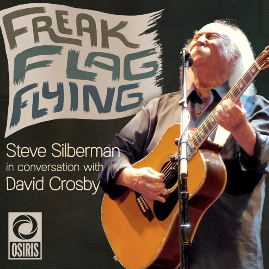 revisit David Crosby podcast via Osiris; 8 episodes in conversation w/author Steve Silberman
