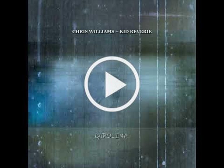 Chris Williams And Kid Reverie Journey From The Blue Ridge Mountains To The Outer Banks Coast On New Single “Carolina”