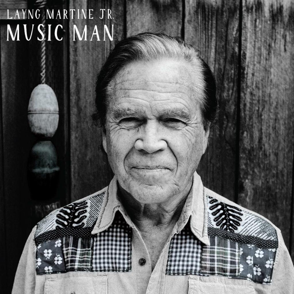 TUCKER MARTINE CELEBRATES HIS FATHER, NASHVILLE SONGWRITER LAYNG MARTINE JR., WITH NEW ALBUM MUSIC MAN