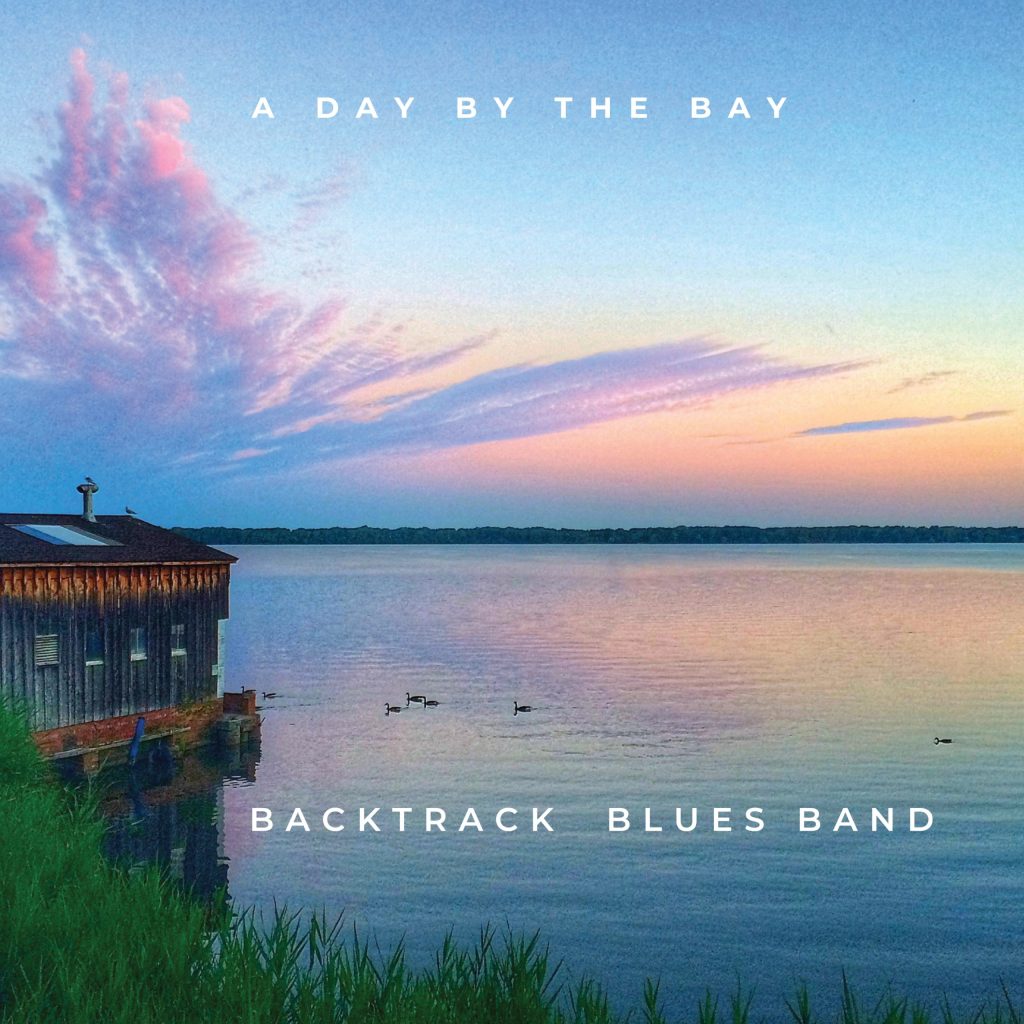 Backtrack Blues Band and will release their label debut, A Day by the Bay