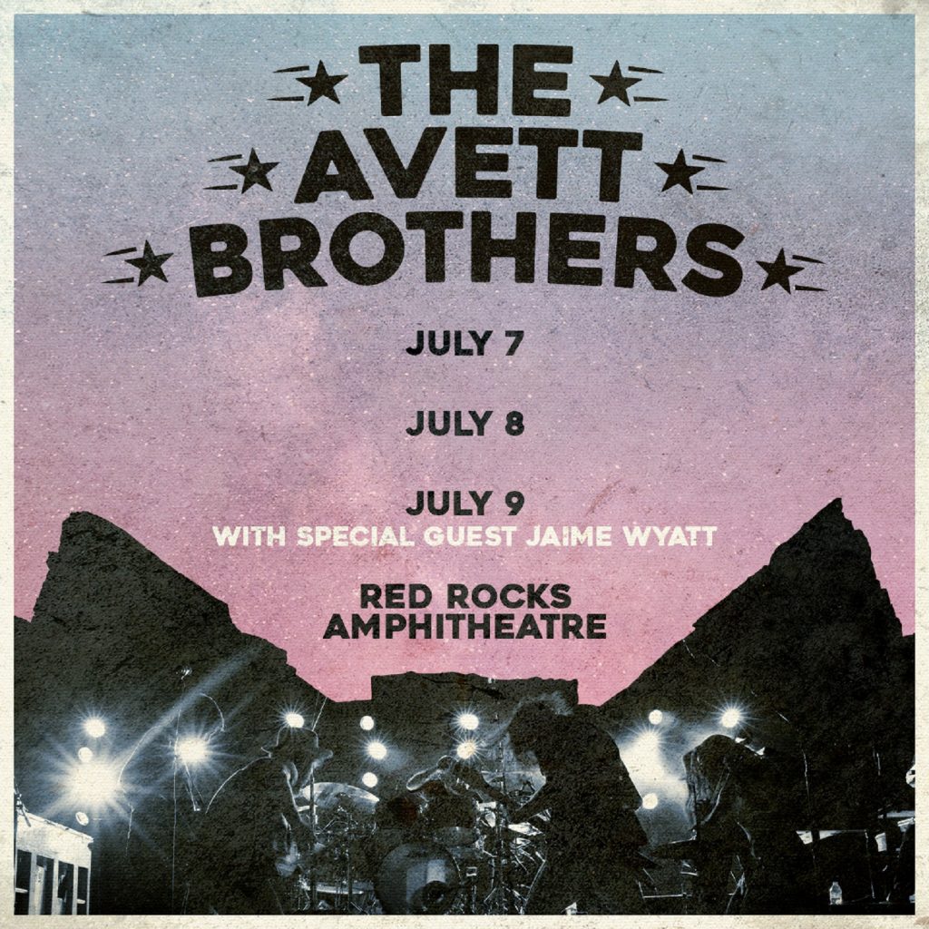 THE AVETT BROTHERS – Red Rocks Amphitheatre – Fri, July 7, Sat, July 8, Sun, July 9, 2023