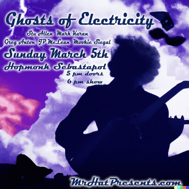 GHOSTS OF ELECTRICTY (w/ STU!) @ Hopmonk Sebastopol | 3/5/23