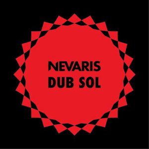 OUT NOW: SANTANA-endorsed NEVARIS – BILL LASWELL collaboration 'Dub Sol'