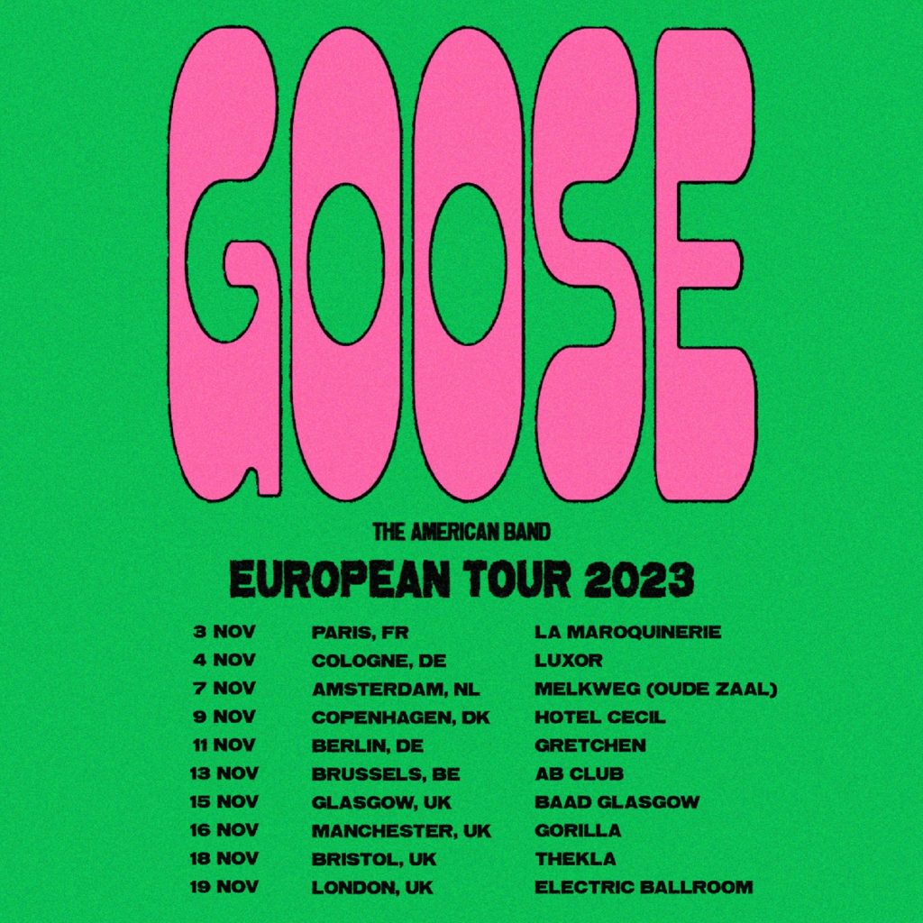 Goose announce first European tour