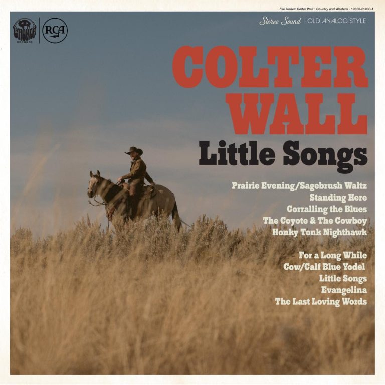 Hear “Corralling The Blues” From Colter Wall’s Upcoming album Little Songs