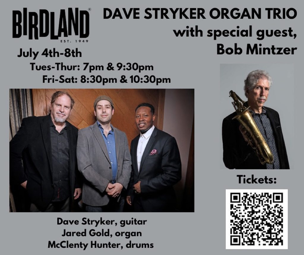 Groove into July with Dave Stryker Organ Trio and Bob Mintzer at Birdland