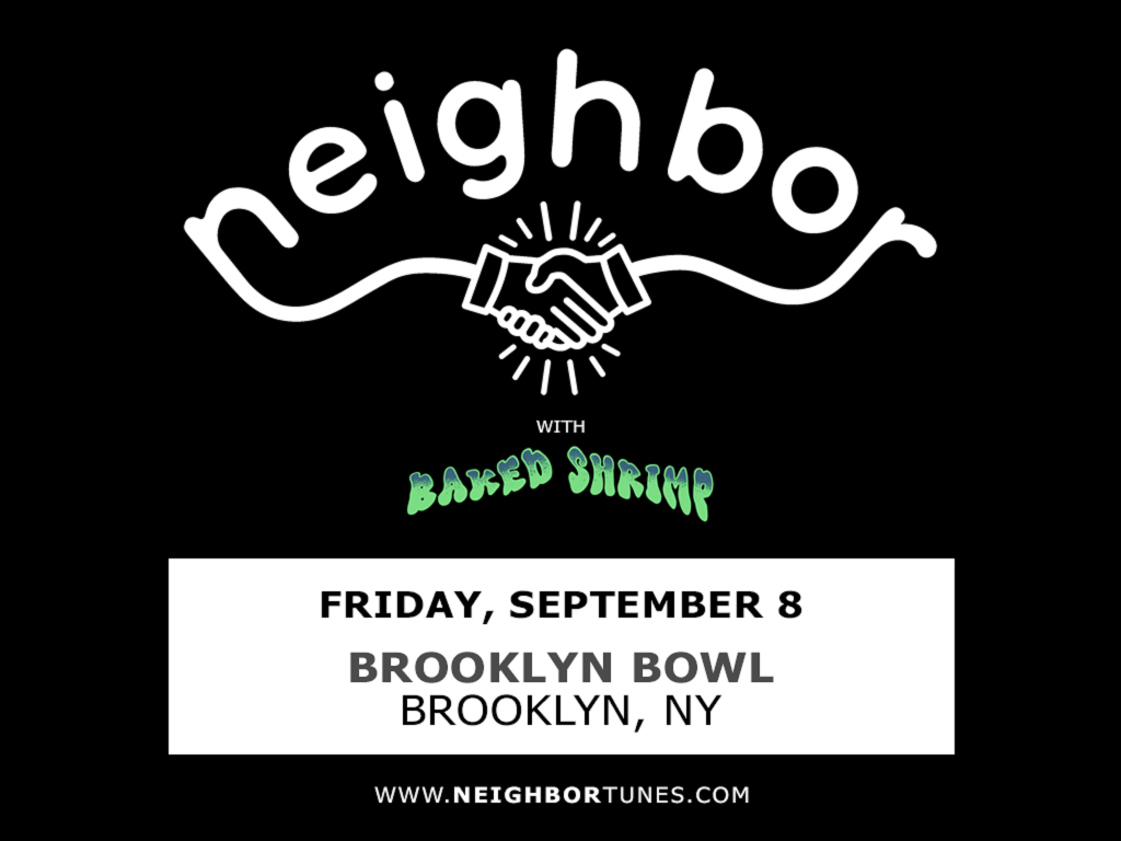 NEIGHBOR SET TO ELECTRIFY BROOKLYN BOWL WITH SPECIAL GUEST BAKED SHRIMP ON SEPTEMBER 8, 2023