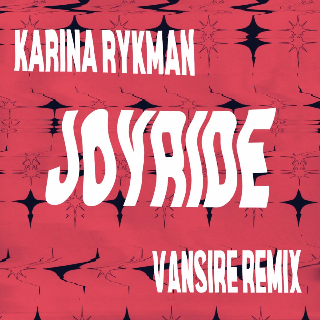 Karina Rykman Releases "Joyride" Remix and Announces New Tour dates