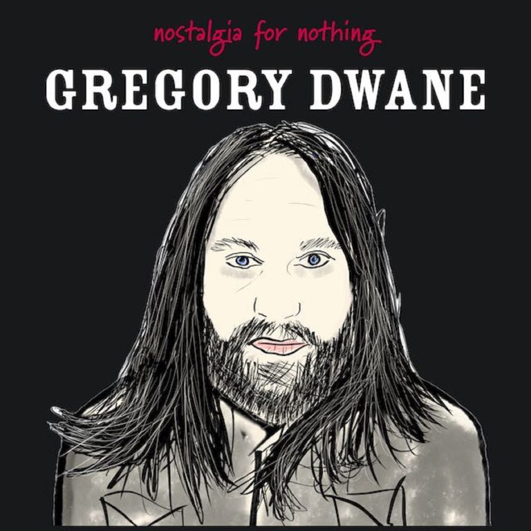 GREGORY DWANE ANNOUNCES HIS SOPHOMORE ALBUM "NOSTALGIA FOR NOTHING" – A MUSICAL DIARY SET FOR RELEASE ON NOVEMBER 17TH