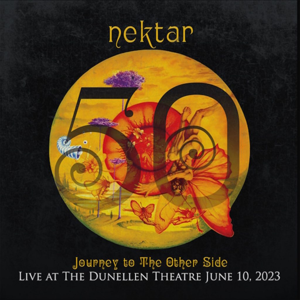 Prog Legends Nektar To Release “Journey To The Other Side – Live At The Dunellen Theatre June 10, 2023”