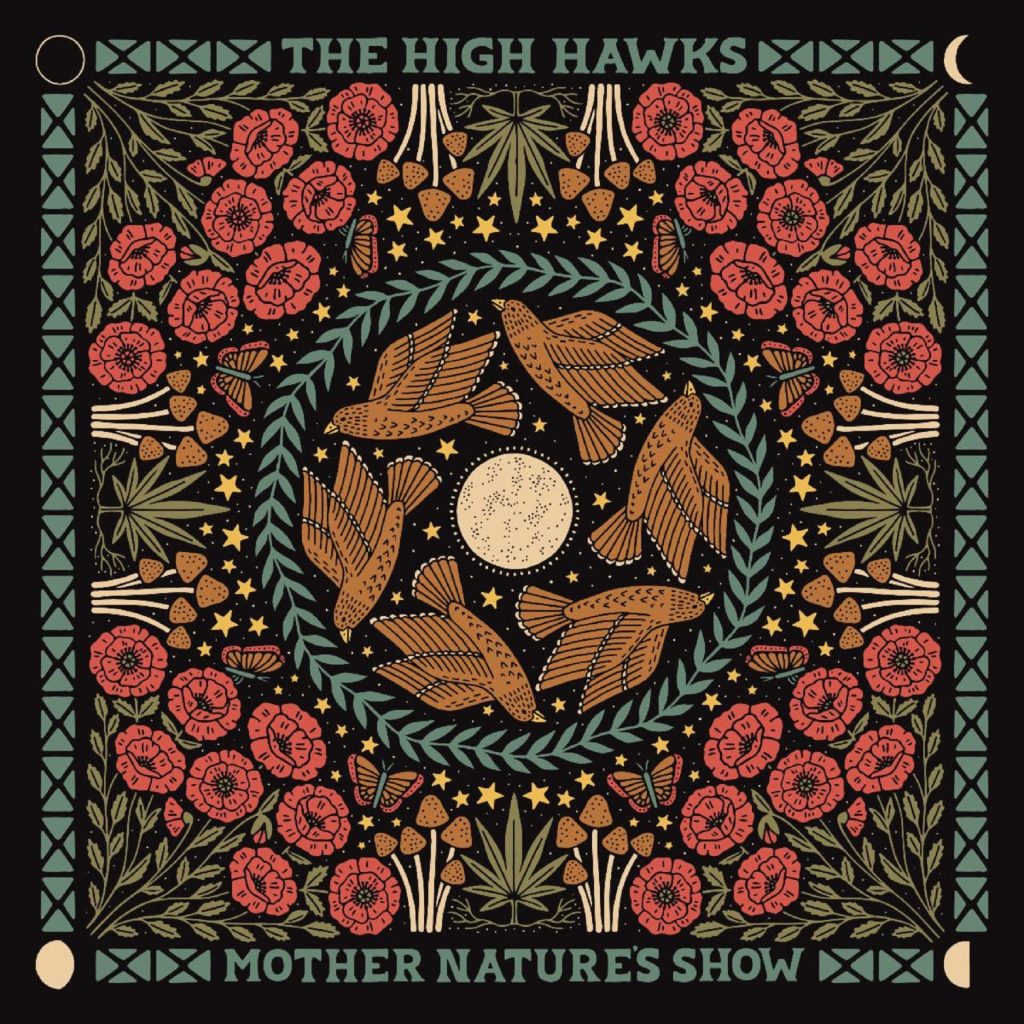 THE HIGH HAWKS – The Super Friends Group Continue to Rise Up The Radio Charts with New Album 'Mother Nature’s Show'