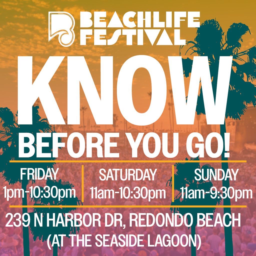 BeachLife Festival 2024 Know Before You Go — May 3-5, 2024 On The Waterfront In Redondo Beach, CA