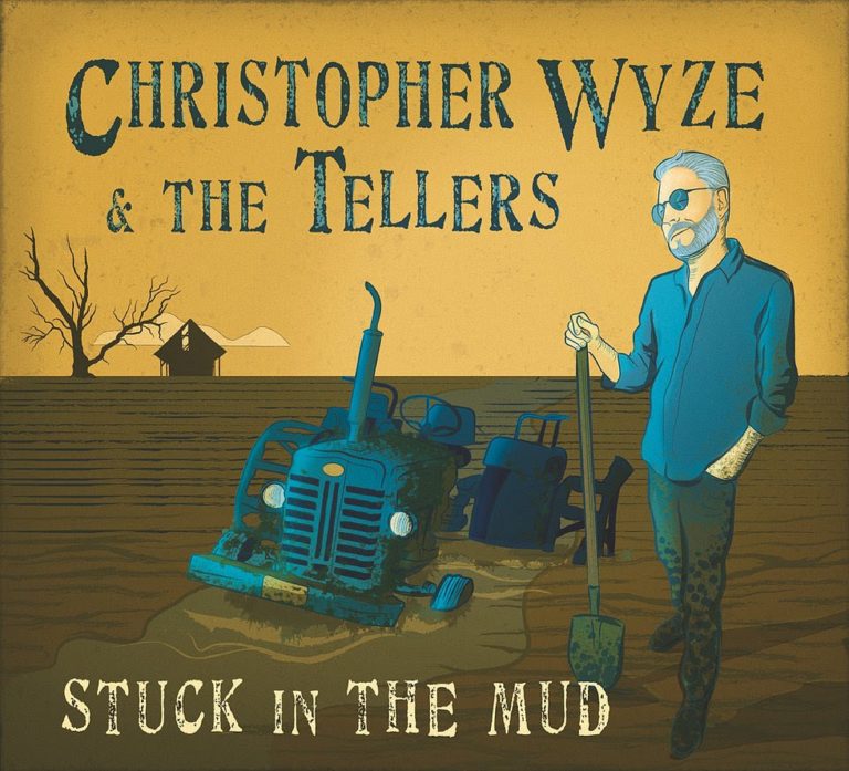 Big Radio Records Signs Christopher Wyze & The Tellers for Debut Album ‘Stuck in the Mud’