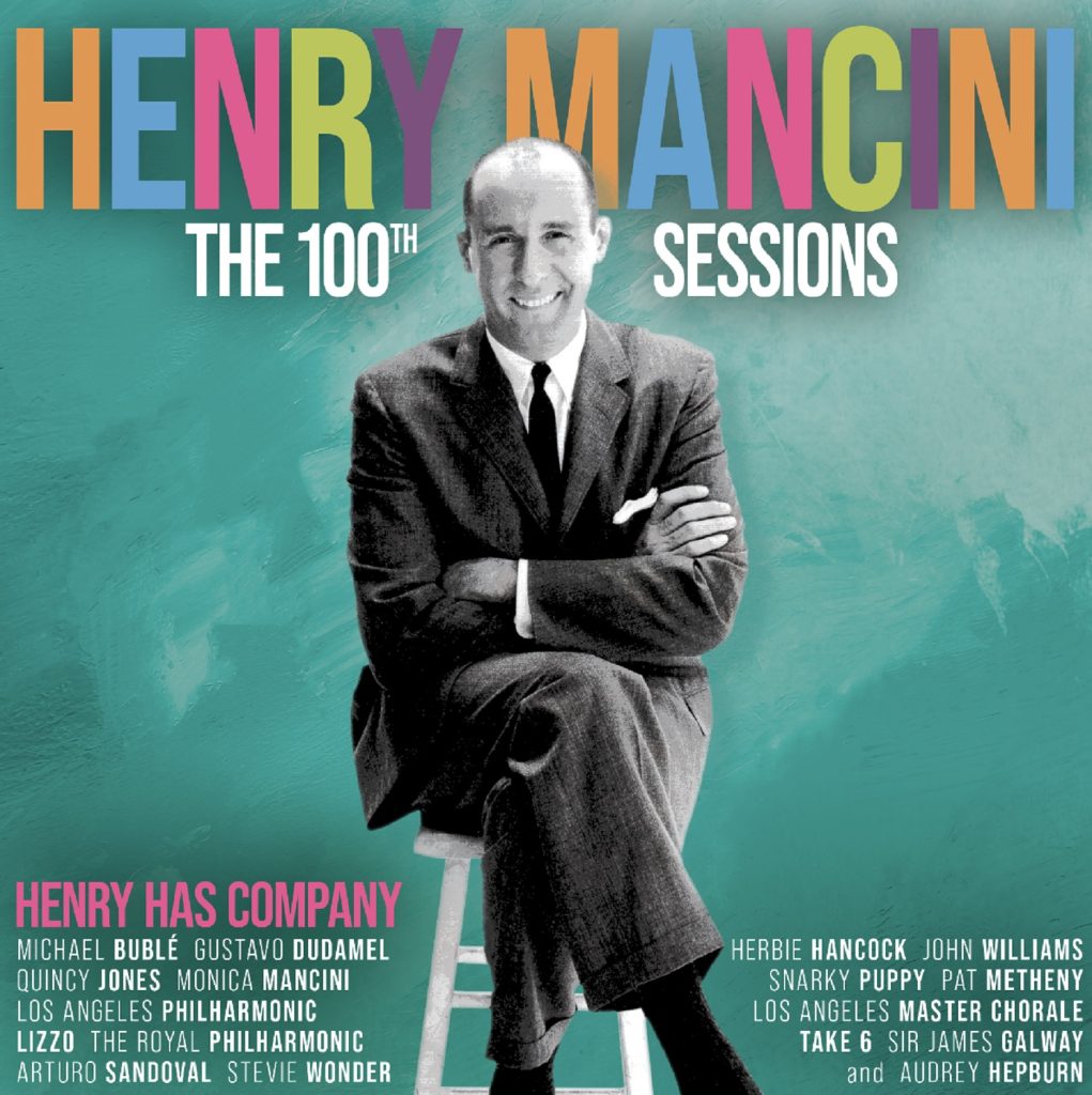 HENRY MANCINI’S 'THE HENRY MANCINI 100TH SESSIONS – HENRY HAS COMPANY' OUT NOW