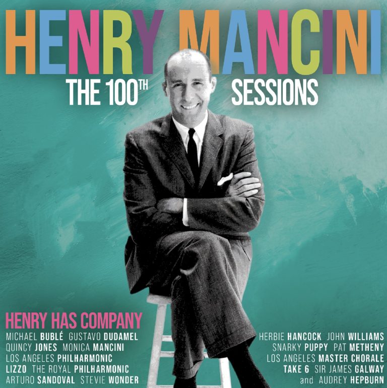 HENRY MANCINI’S 'THE HENRY MANCINI 100TH SESSIONS – HENRY HAS COMPANY' OUT NOW