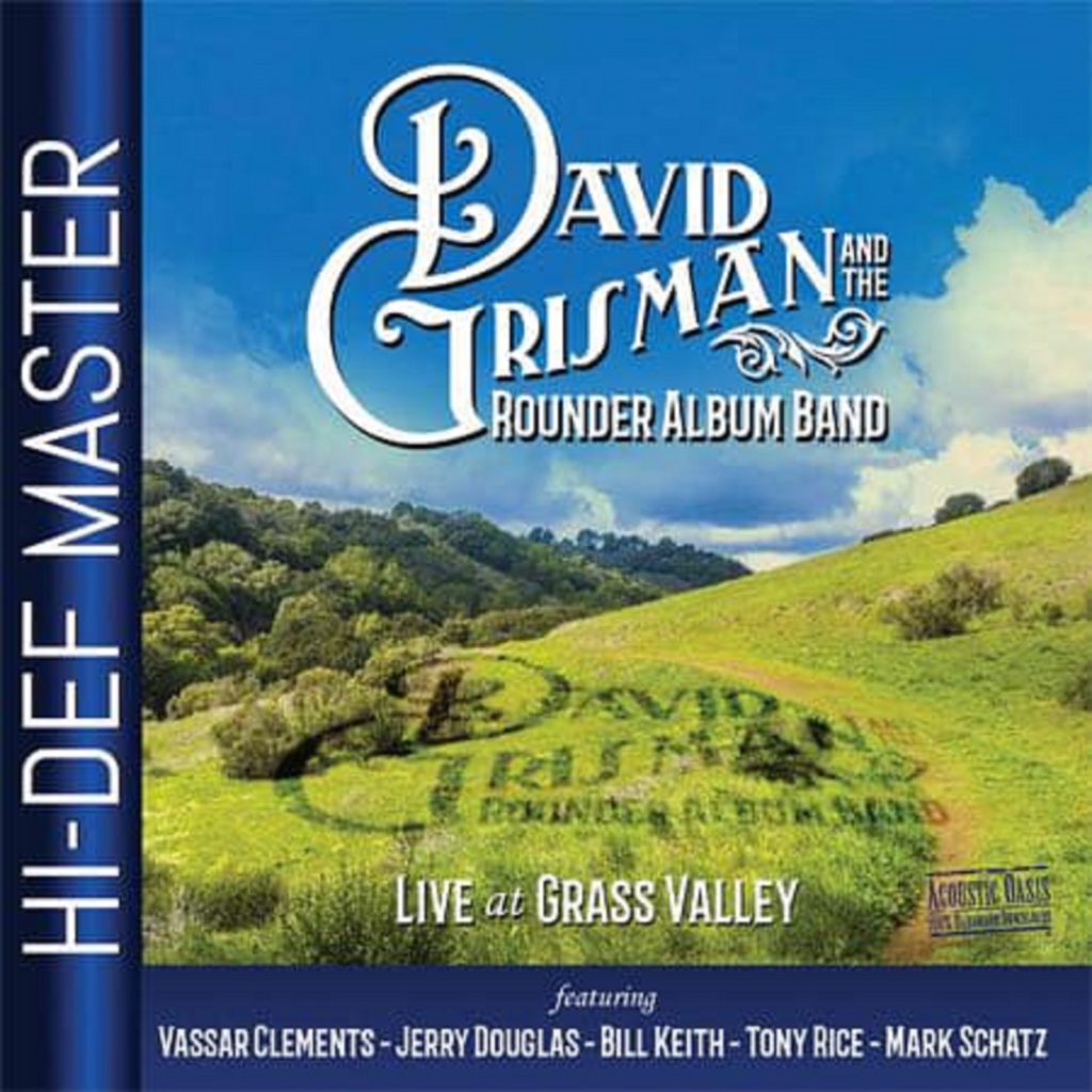 Acoustic Oasis Announces New Digital Release: “David Grisman and the Rounder Album Band: Live at Grass Valley”