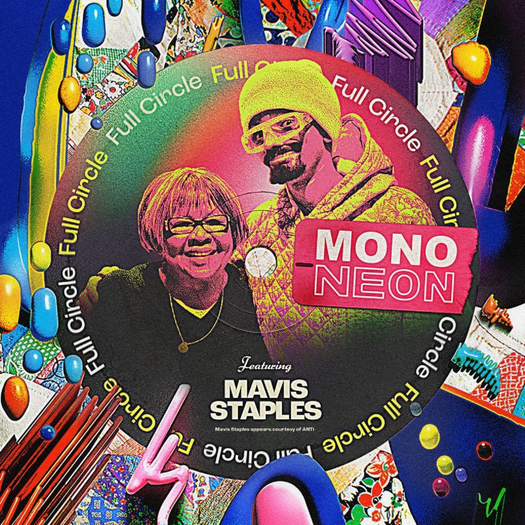 MONONEON AND MAVIS STAPLES UNITE IN SOULFUL HARMONY ON “FULL CIRCLE”