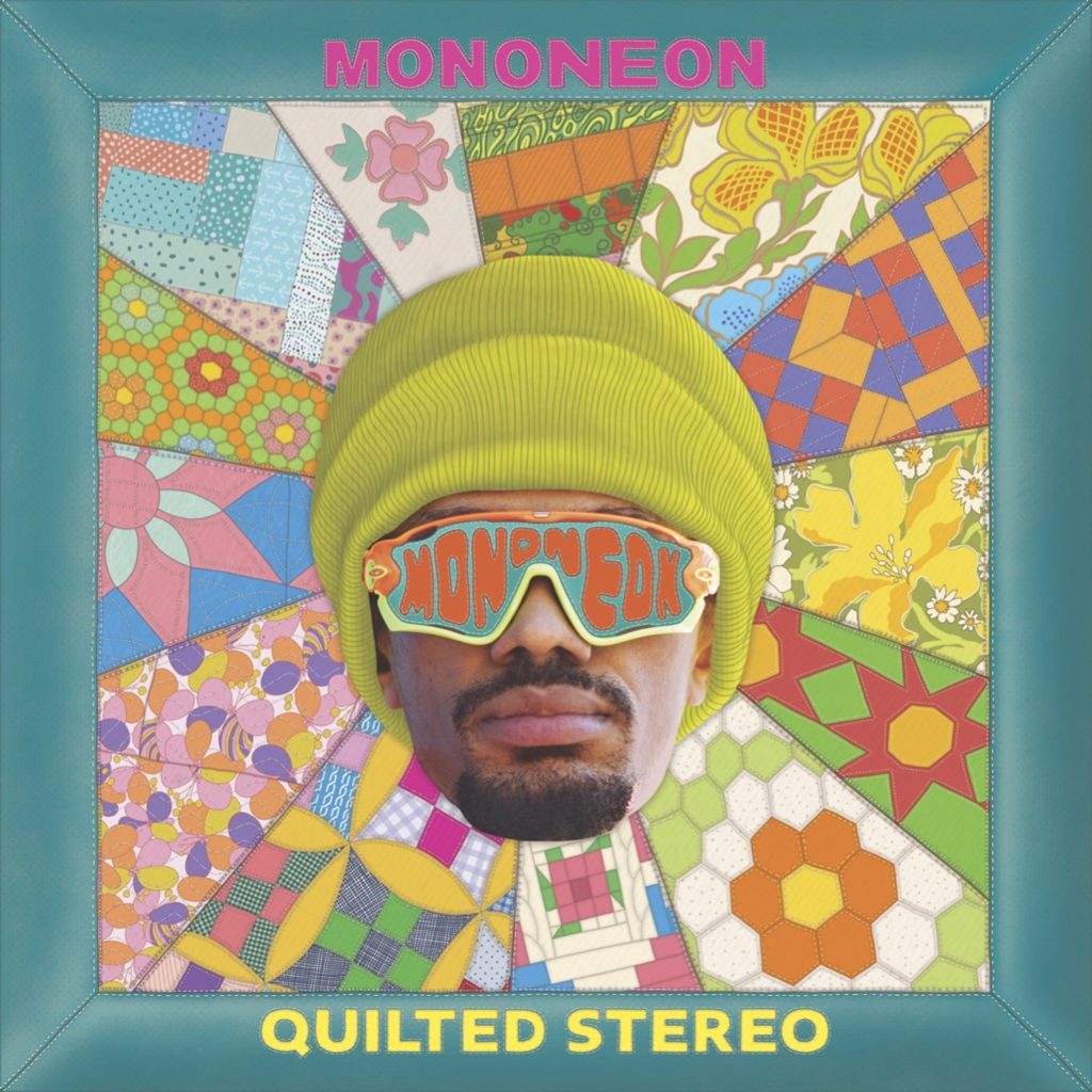 Today Marks the Highly-Anticipated Release of Quilted Stereo by Visionary Bassist and Experimental Musician MonoNeon