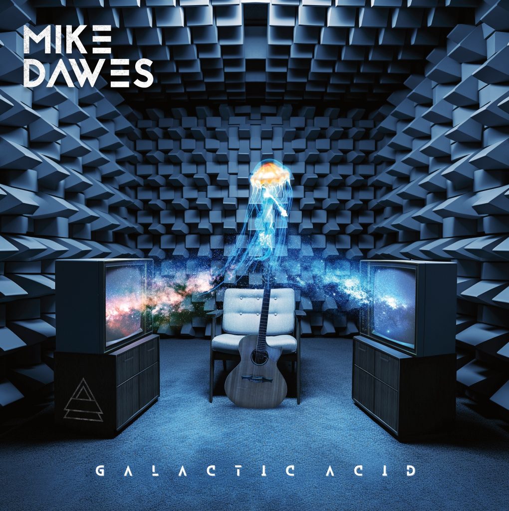 MIKE DAWES – New Album Galactic Acid Out Now!