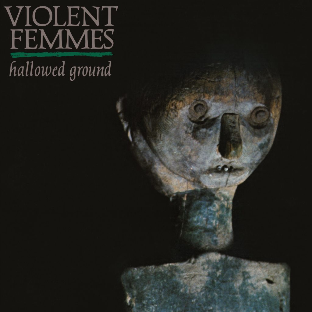 Violent Femmes Announce 40th Anniversary Vinyl Reissue of Seminal Album, "Hallowed Ground"